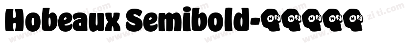 Hobeaux Semibold字体转换